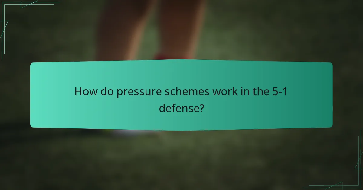 How do pressure schemes work in the 5-1 defense?