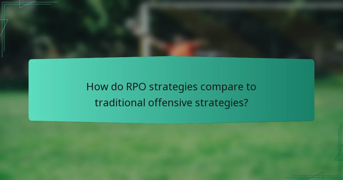 How do RPO strategies compare to traditional offensive strategies?