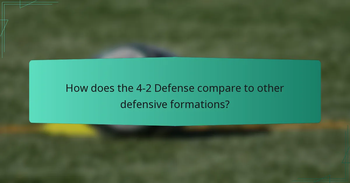 How does the 4-2 Defense compare to other defensive formations?
