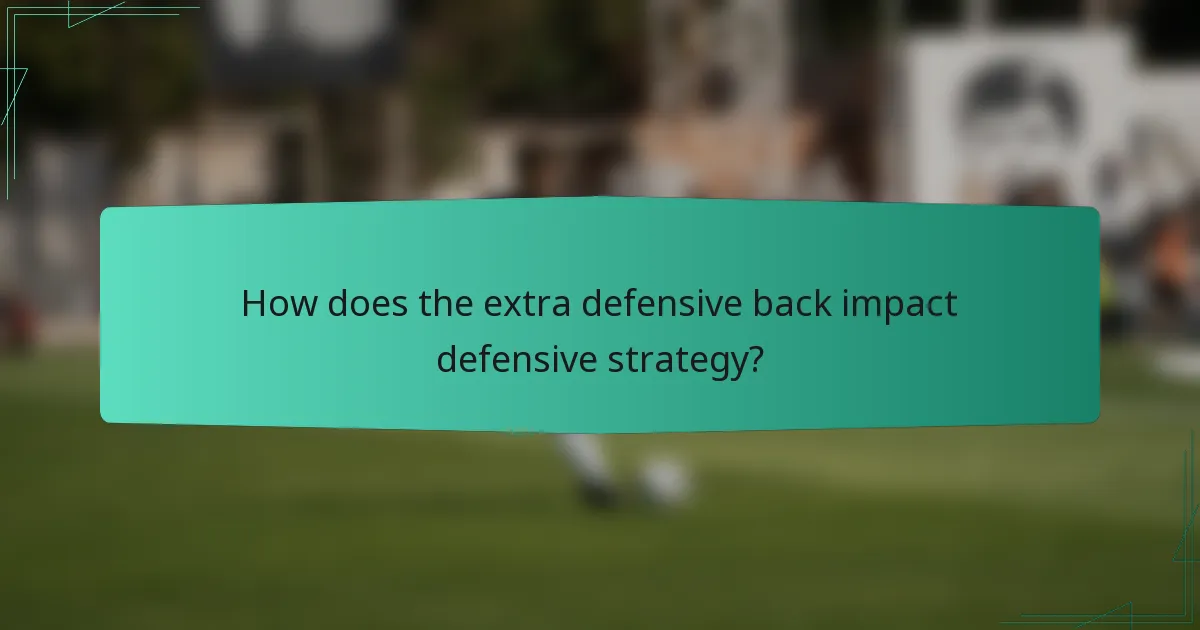 How does the extra defensive back impact defensive strategy?